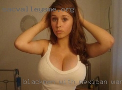 Blackmen with mexican wants women girl sex gallres near Johnson City TN.